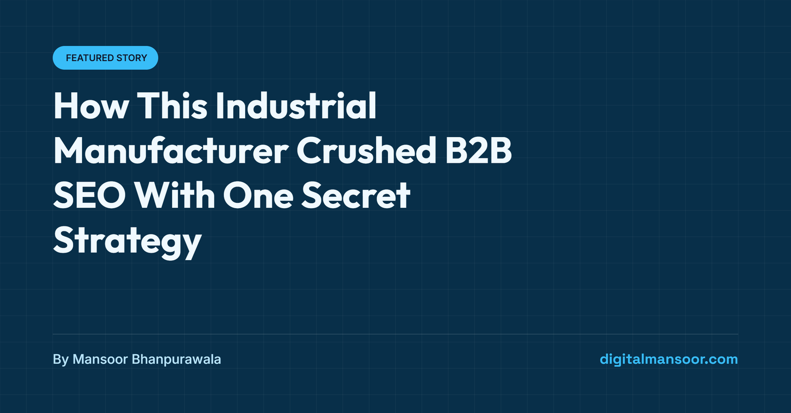 B2B Manufacturer SEO case study cover