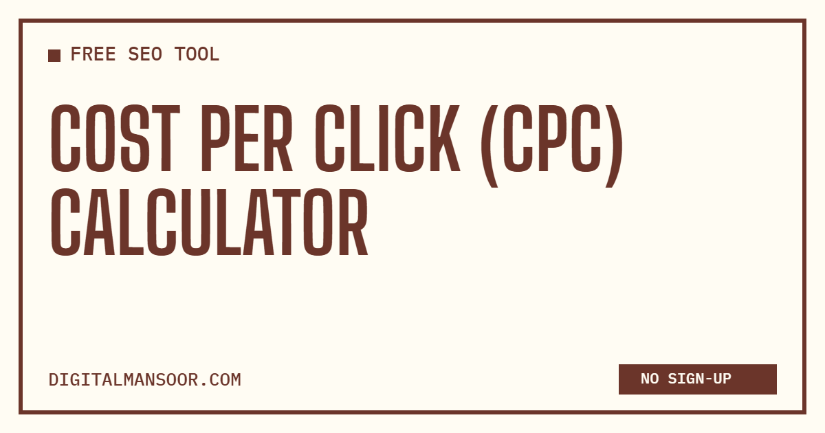 Cost Per Click (CPC) Calculator
