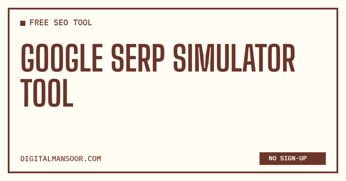 Google SERP Simulator Tool