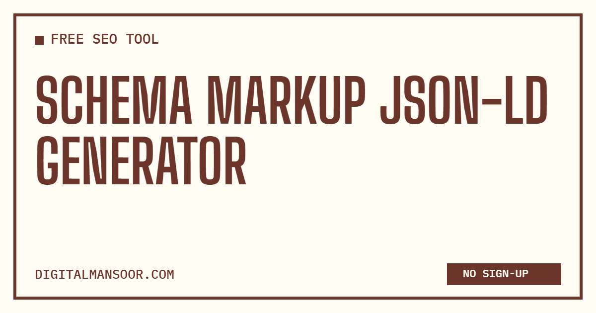 Schema Markup JSON-LD Generator